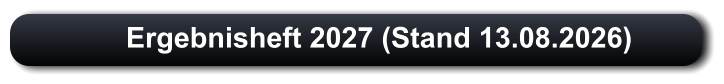 Ergebnisheft 2027 (Stand 13.08.2026)