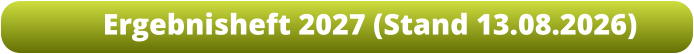 Ergebnisheft 2027 (Stand 13.08.2026)
