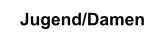 Jugend/Damen