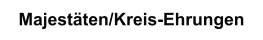Majestäten/Kreis-Ehrungen